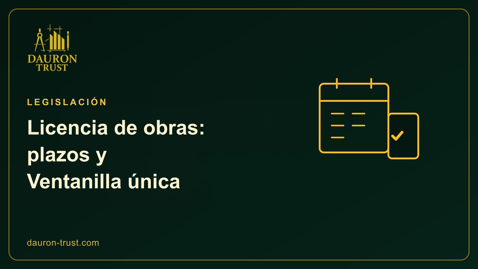 Calendario y ventanilla con una marca de verificación, para los plazos de la licencia de obras