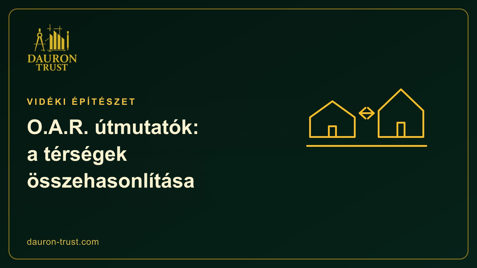 Két ház nyilakkal, az O.A.R. útmutatók térségeinek összehasonlításához