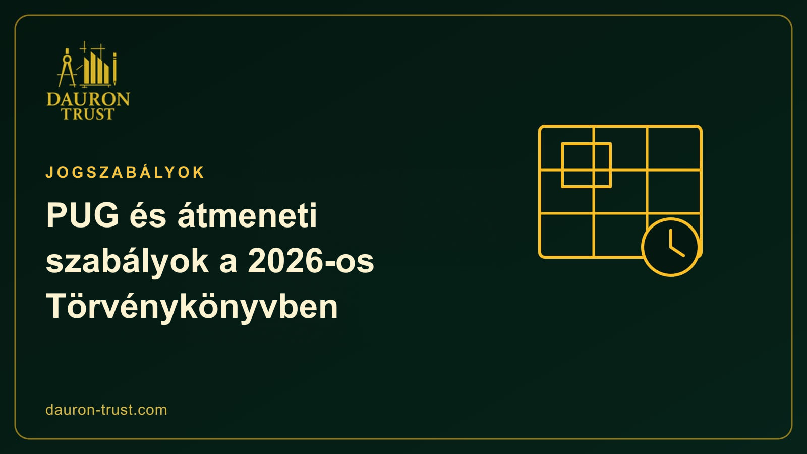 Településrendezési terv egy órával, az általános rendezési tervekről és a 2026-os kódex átmeneti szabályairól