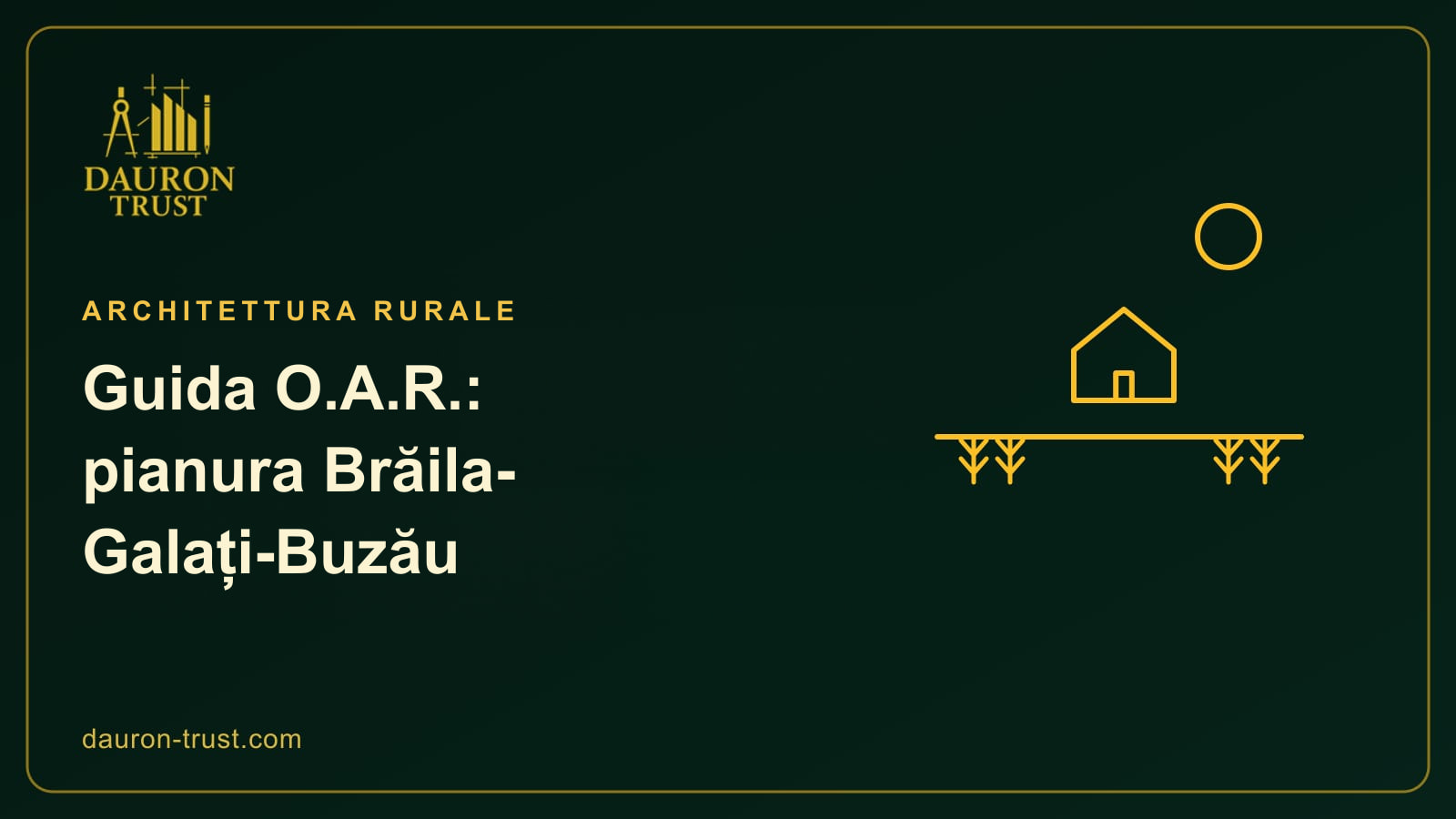 Casa in pianura, con sole e spighe, per la guida O.A.R. Brăila-Galați-Buzău